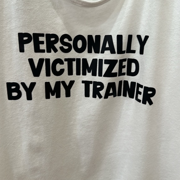 White tank “. Personally victimized by my Trainer”. - Picture 8 of 8